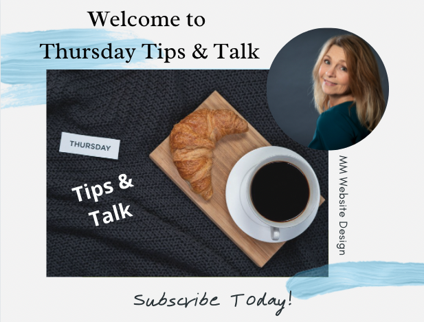 Thursday Tips & Talk with MM Website Design